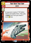 They Hate That Ship (Foil) (653) [Jump to Lightspeed] Foil