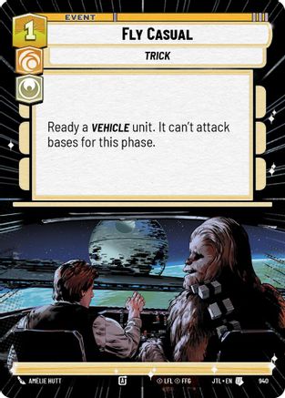 Fly Casual (Hyperspace Foil) (940) [Jump to Lightspeed] Foil