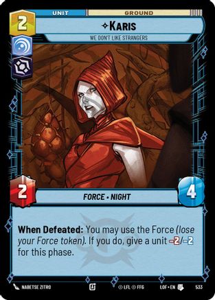 Karis - We Don't Like Strangers (Foil) (533) [Legends of the Force] Foil