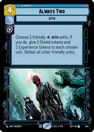 Always Two (Foil) (544) [Legends of the Force] Foil
