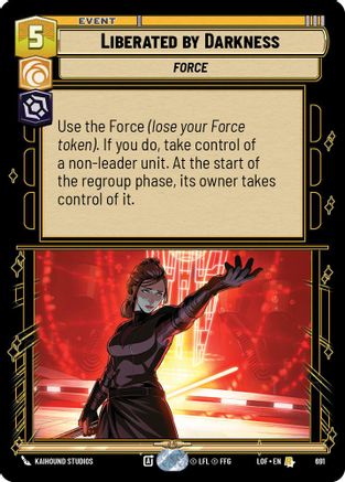 Liberated by Darkness (Foil) (691) [Legends of the Force] Foil