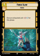 Force Slow (Foil) (719) [Legends of the Force] Foil