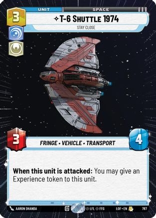 T-6 Shuttle 1974 - Stay Close (Hyperspace Foil) (787) [Legends of the Force] Foil
