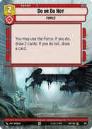 Do or Do Not (Hyperspace Foil) (915) [Legends of the Force] Foil