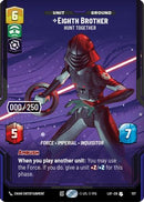 Eighth Brother - Hunt Together (Serialized) (1117) [Legends of the Force] Foil