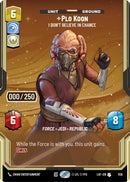 Plo Koon - I Don't Believe in Chance (Serialized) (1126) [Legends of the Force] Foil