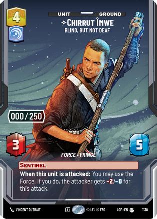 Chirrut Imwe - Blind, but not Deaf (Serialized) (1138) [Legends of the Force] Foil