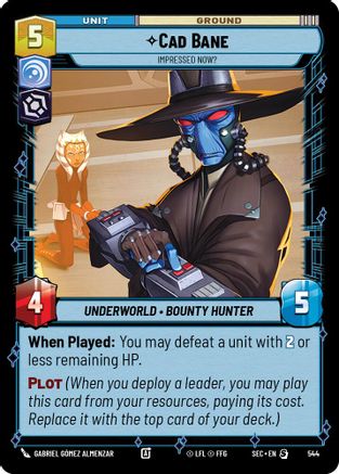 Cad Bane - Impressed Now? (Foil) (544) [Secrets of Power] Foil