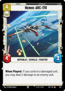 Heroic ARC-170 (Foil) (764) [Secrets of Power] Foil