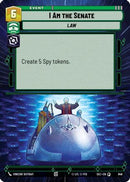 I Am the Senate (Hyperspace Foil) (848) [Secrets of Power] Foil