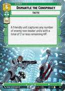 Dismantle the Conspiracy (Hyperspace Foil) (862) [Secrets of Power] Foil