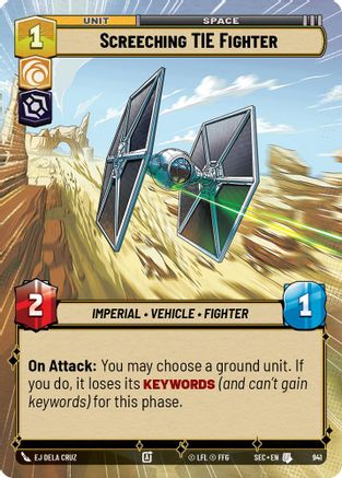 Screeching TIE Fighter (Hyperspace Foil) (941) [Secrets of Power] Foil