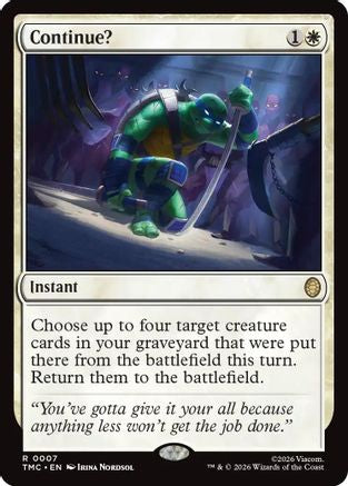 Continue? (TMC-007) [Commander: Teenage Mutant Ninja Turtles] Foil