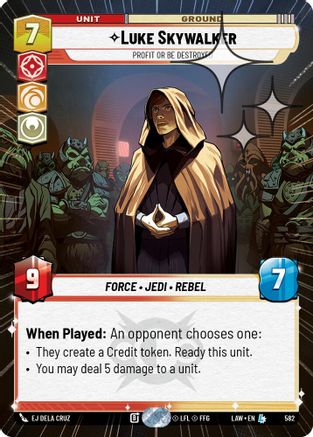 Luke Skywalker - Profit or Be Destroyed (Hyperspace Foil) (582) [A Lawless Time] Foil