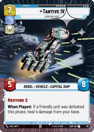 Tantive IV - Carrying Hope (Hyperspace Foil) (611) [A Lawless Time] Foil