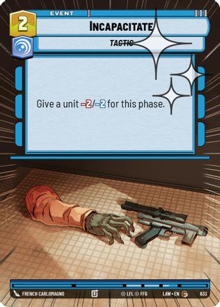 Incapacitate (Hyperspace Foil) (633) [A Lawless Time] Foil