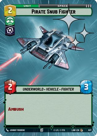 Pirate Snub Fighter (Hyperspace Foil) (637) [A Lawless Time] Foil