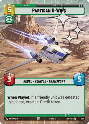 Partisan U-Wing (Hyperspace Foil) (663) [A Lawless Time] Foil