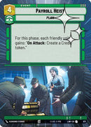 Payroll Heist (Hyperspace Foil) (671) [A Lawless Time] Foil