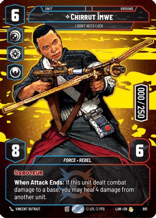 Chirrut Imwe - I Don't Need Luck (Serialized) (881) [A Lawless Time] Foil
