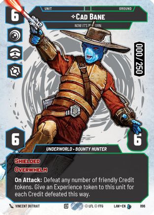 Cade Bane - Now It's My Turn (Serialized) (896) [A Lawless Time] Foil