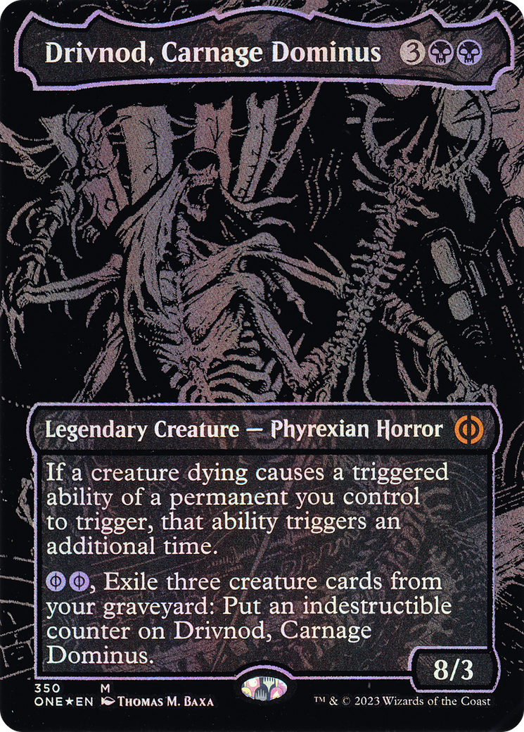 Drivnod, Carnage Dominus (Oil Slick Raised Foil) (ONE-350) (Borderless) [Phyrexia: All Will Be One] Foil