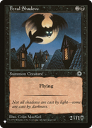 Feral Shadow (LIST-POR-93) [The List]