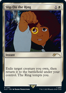 Slip On the Ring (SLD-1293) [Secret Lair Drop]