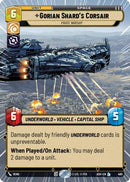 Gorian Shard's Corsair - Pirate Warship (Hyperspace) (460) [Ashes of the Empire]