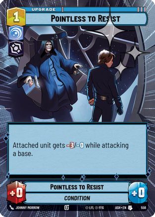 Pointless to Resist (Hyperspace Foil) (556) [Ashes of the Empire] Foil