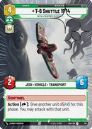 T-6 Shuttle 1974 - With a Mentor's Dedication (Hyperspace Foil) (611) [Ashes of the Empire] Foil