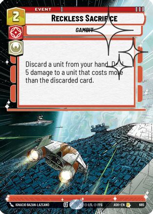Reckless Sacrifice (Hyperspace Foil) (665) [Ashes of the Empire] Foil