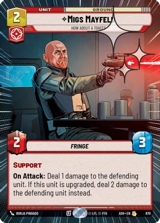 Migs Mayfeld - How About a Toast? (Hyperspace Foil) (670) [Ashes of the Empire] Foil