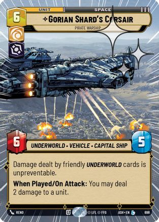 Gorian Shard's Corsair - Pirate Warship (Hyperspace Foil) (698) [Ashes of the Empire] Foil