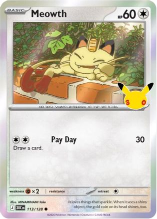 Meowth - 113/128 113 - [ME 30th Celebration] Holofoil