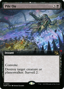 Pile On (MOM-361) [March of the Machine]: (Extended Art) Foil