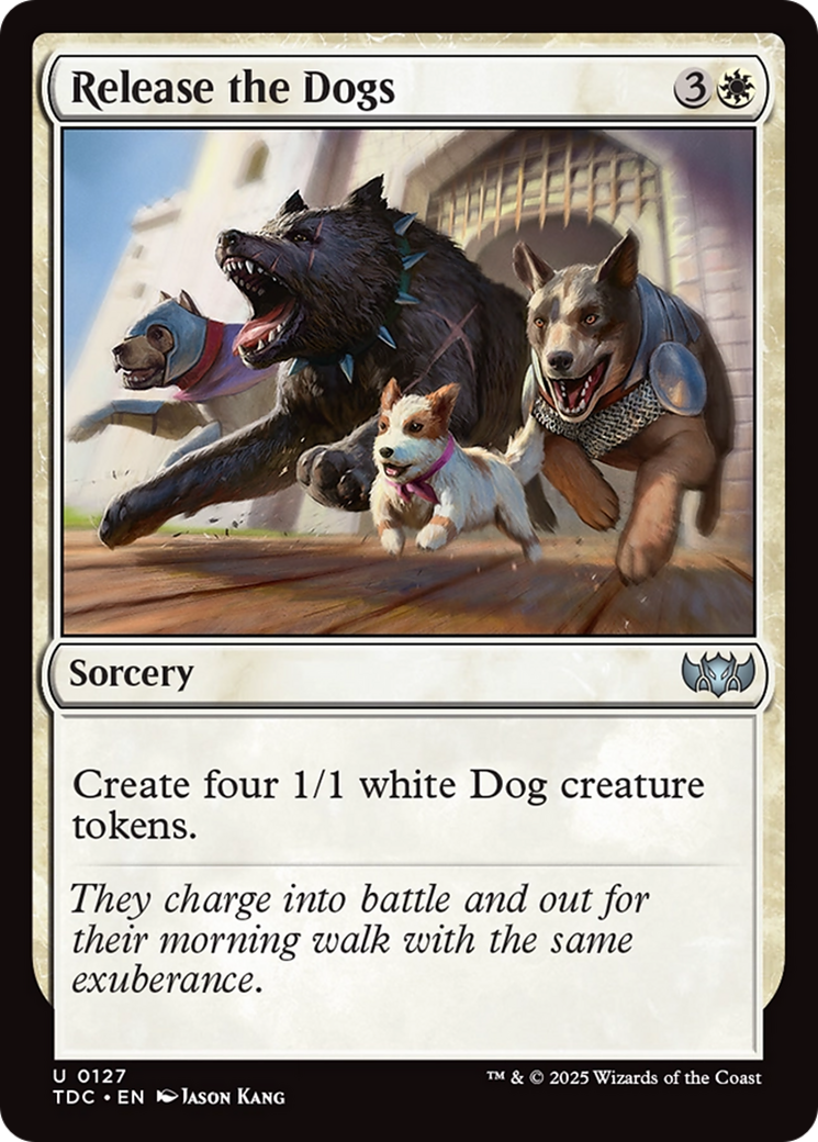 Release the Dogs (TDC-127) [Commander: Tarkir: Dragonstorm]