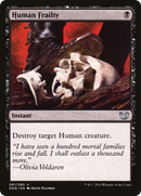 Human Frailty (DDQ-061) [Duel Decks: Blessed vs. Cursed]