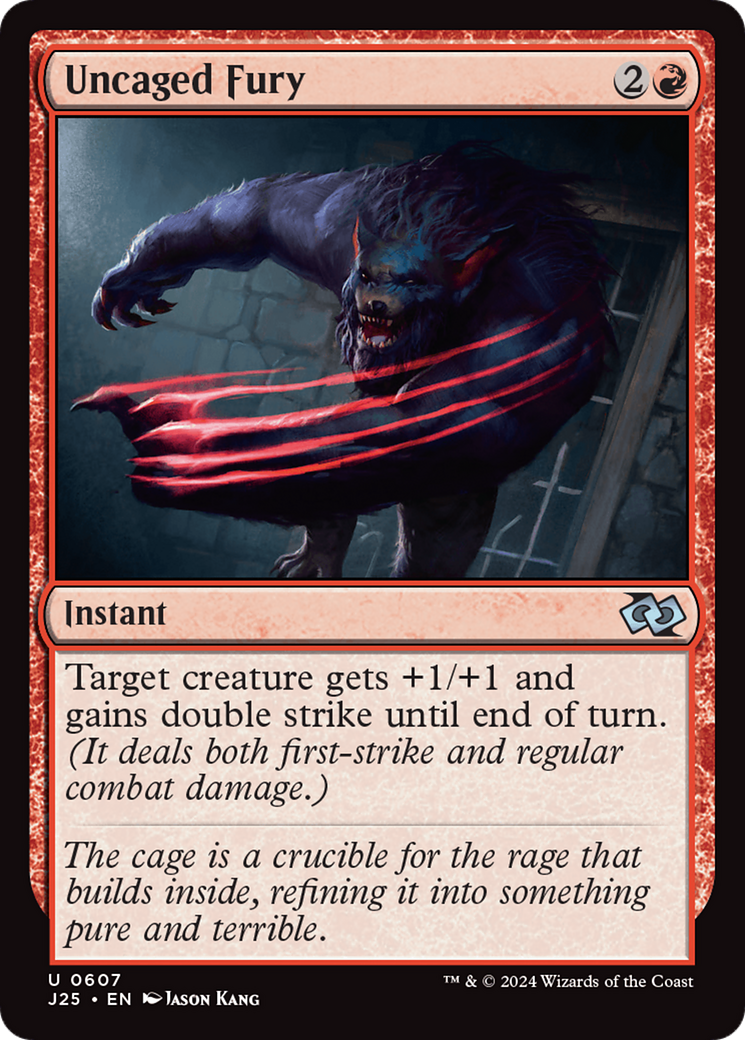 Uncaged Fury (J25-607) [Foundations Jumpstart]
