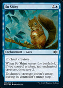 So Shiny (MH2-063) [Modern Horizons 2] Foil