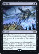 Pile On (PRE-122S) [March of the Machine Promos] Foil