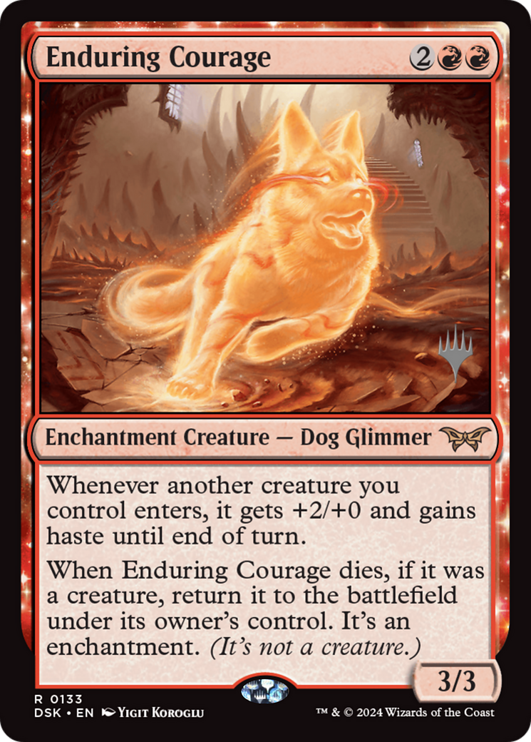 Enduring Courage (PPDSK-133P) [Duskmourn: House of Horror Promos]: (enchantment) Foil