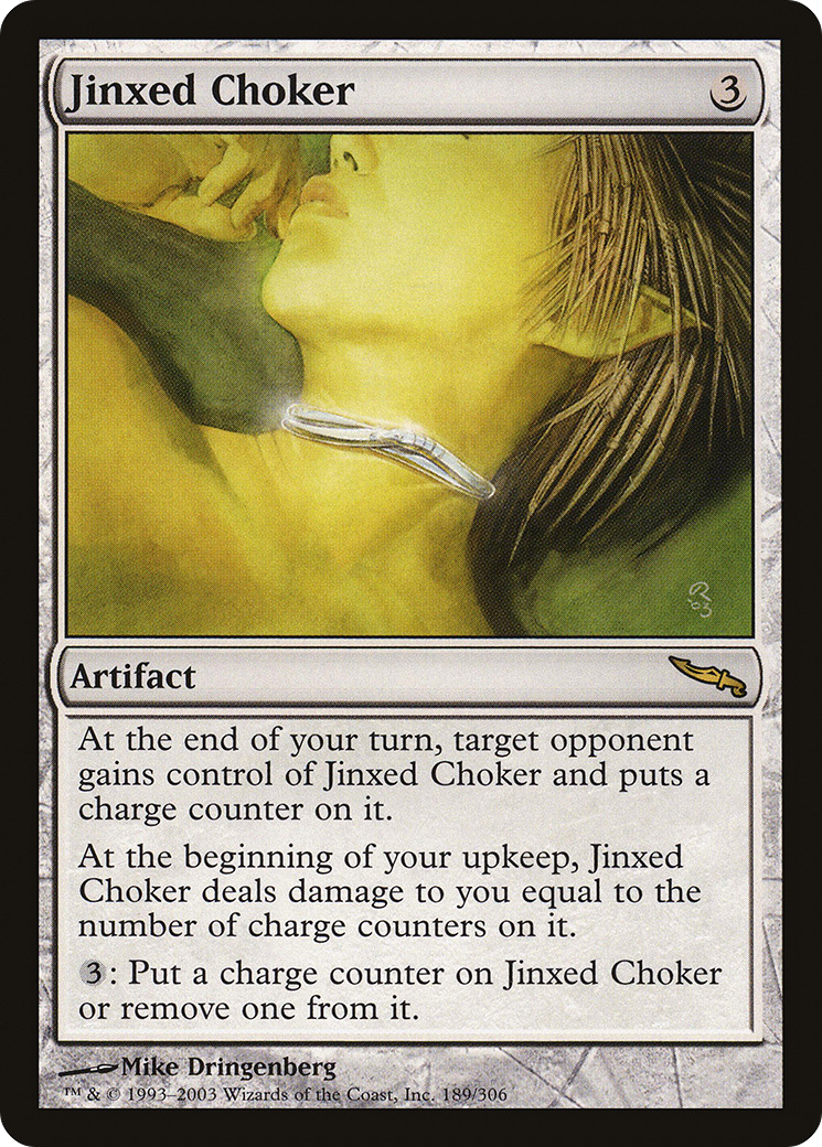 Jinxed Choker (MRD-189) [Mirrodin]