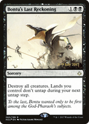 Bontu's Last Reckoning (PRE-60S) [Hour of Devastation Promos] Foil