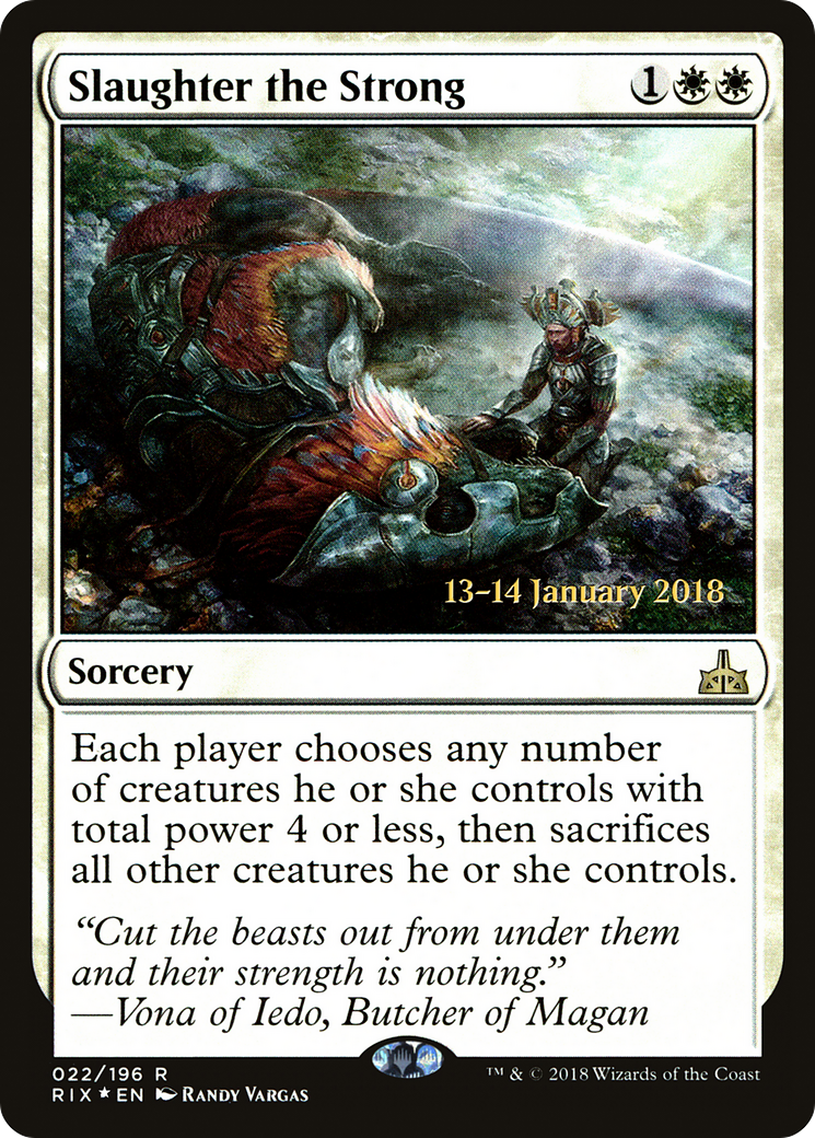 Slaughter the Strong (PRE-22S) [Rivals of Ixalan Promos] Foil
