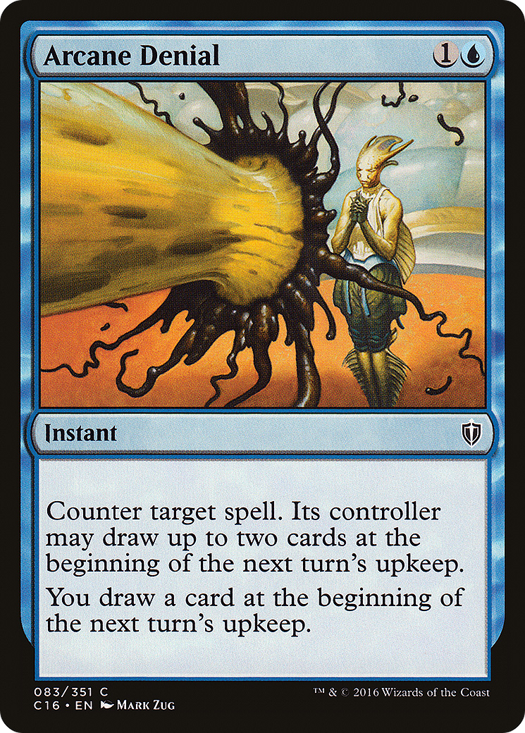 Arcane Denial (C16-083) [Commander 2016]