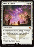 Smile at Death (TDM-024) [Tarkir: Dragonstorm]: (enchantment)