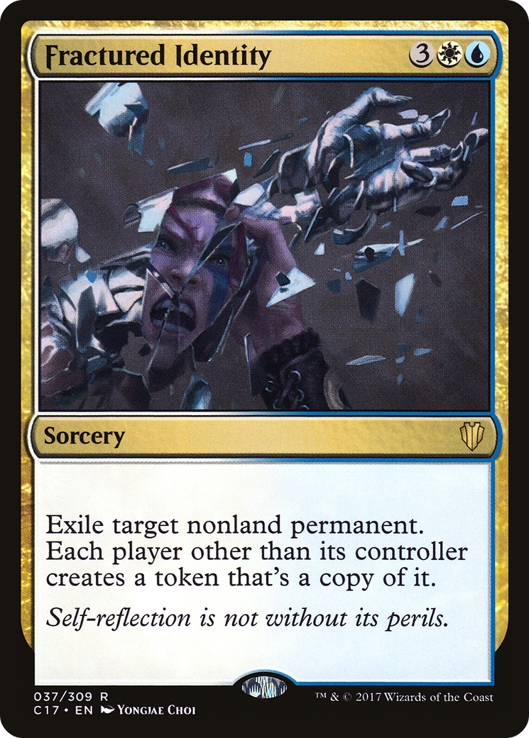 Fractured Identity (C17-037) [Commander 2017]