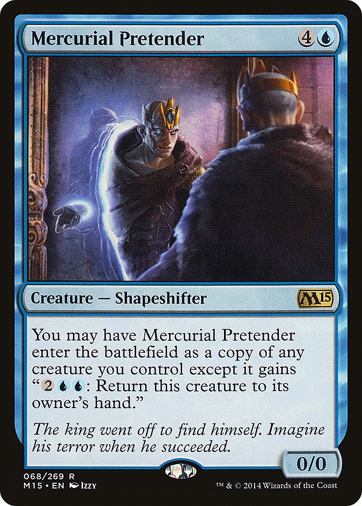Mercurial Pretender (M15-068) [Magic 2015]