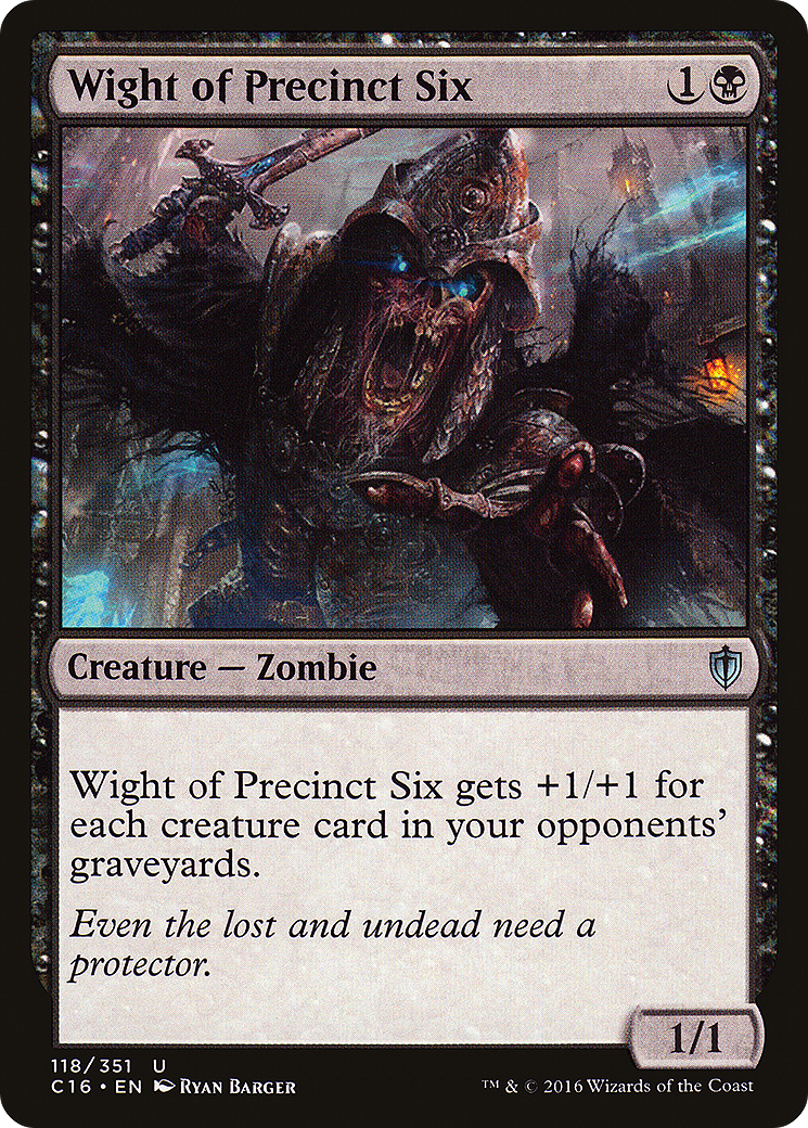 Wight of Precinct Six (C16-118) [Commander 2016]